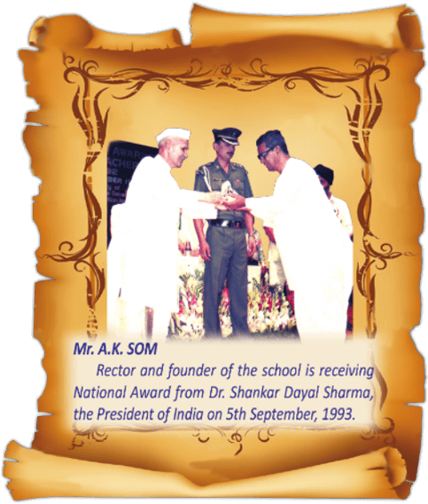 Mr. A.K.Som, rector and founder of the school is receiving National Award from Dr. Shankar Dayal Sharma, the President of India on 5th Septeber, 1993